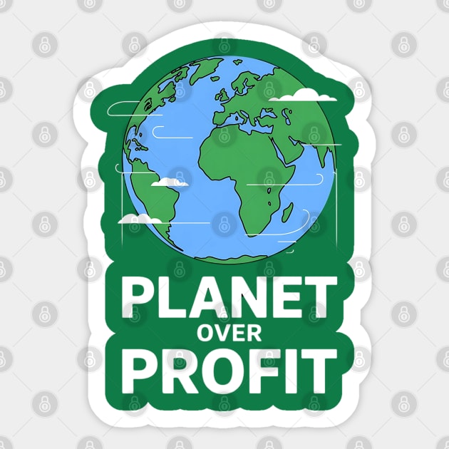 Planet Over Profit Sticker by Creatifly Graphic Tees